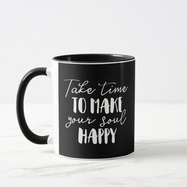 Take Time To Make Your Soul Happy Mug (Left)