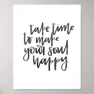 Take Time to Make Your Soul Happy - Poster