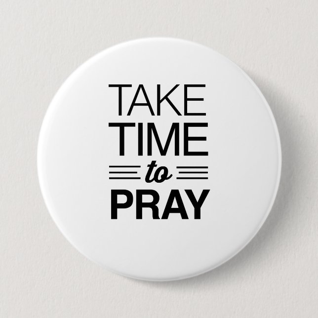 Take Time to Pray 3 Inch Round Button (Front)