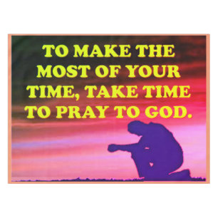 Take Time To Pray To God! Tablecloth