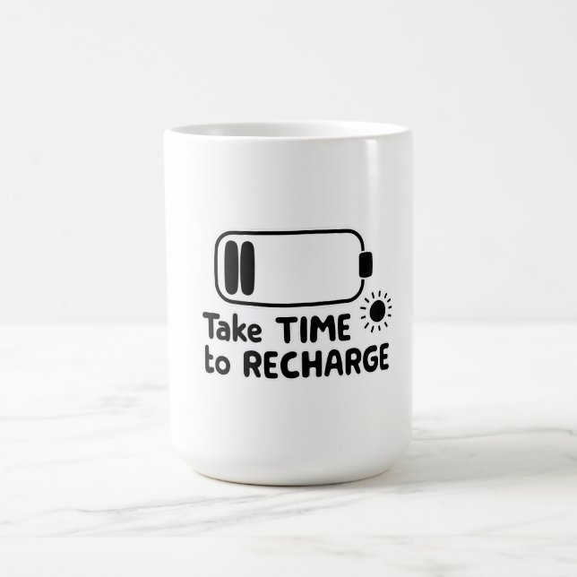 Take Time to Recharge - Self Care Coffee Mug (Center)