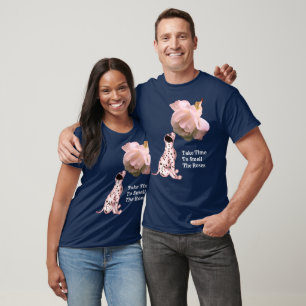 Take Time To Smell Roses Puppy Rose Inspirational  T-Shirt