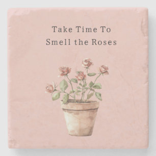 Take Time To Smell the Roses in Pot Stone Coaster