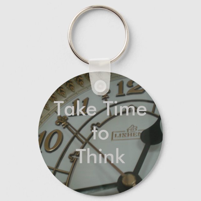 Take Time to Think Keychain (Front)