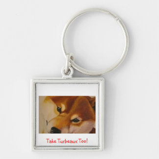 Take Turbeaux Too! Keychain