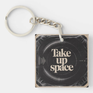 Take Up Space Keychain