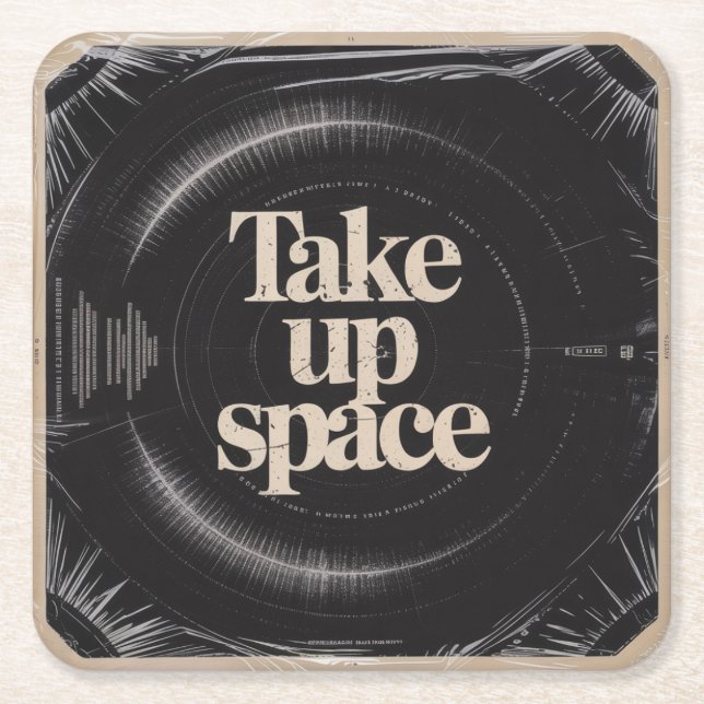 Take Up Space Square Paper Coaster (Front)