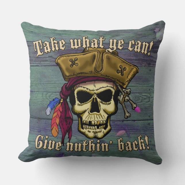 Take What Ye Can... Throw Pillow (Front)