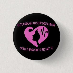 take your breath away female medical professional 1 inch round button