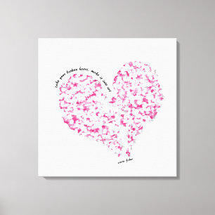 Take Your Broken Heart, Make It Into Art Canvas Print