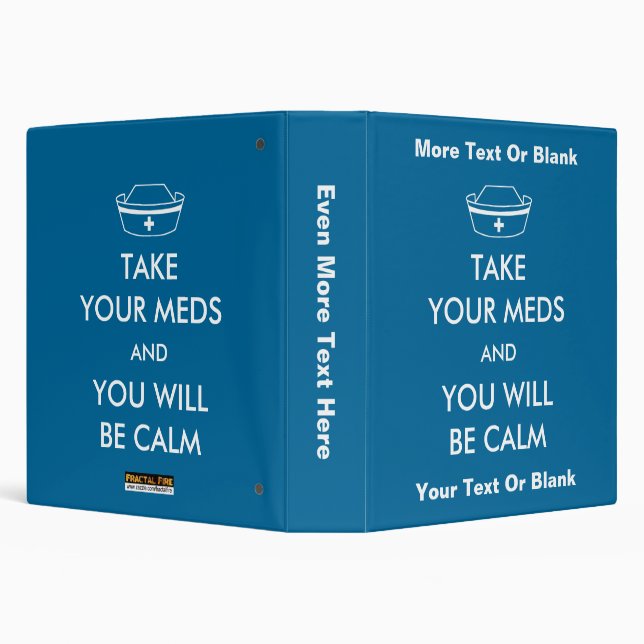 Take Your Meds And You Will Be Calm Binder (Background)