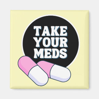 Take Your Meds | Black Gentle Reminder Magnet