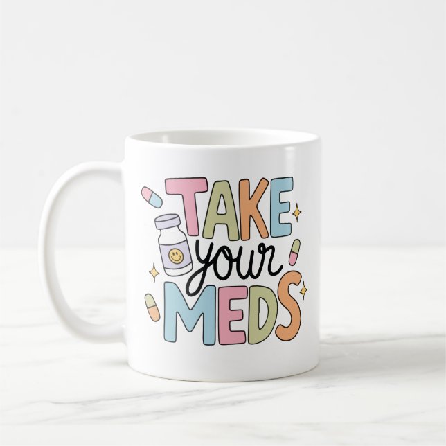 Take your meds coffee mug (Left)