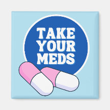 Take Your Meds | Gentle Reminder