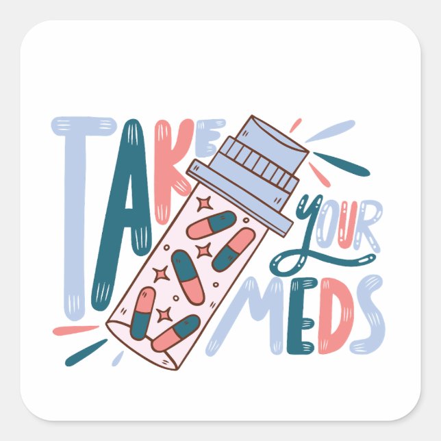 take your meds sticker (Front)
