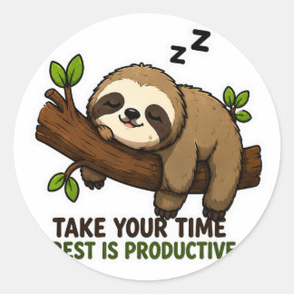 TAKE YOUR TIME REST IS PRODUCTIVE SLOTH STICKER