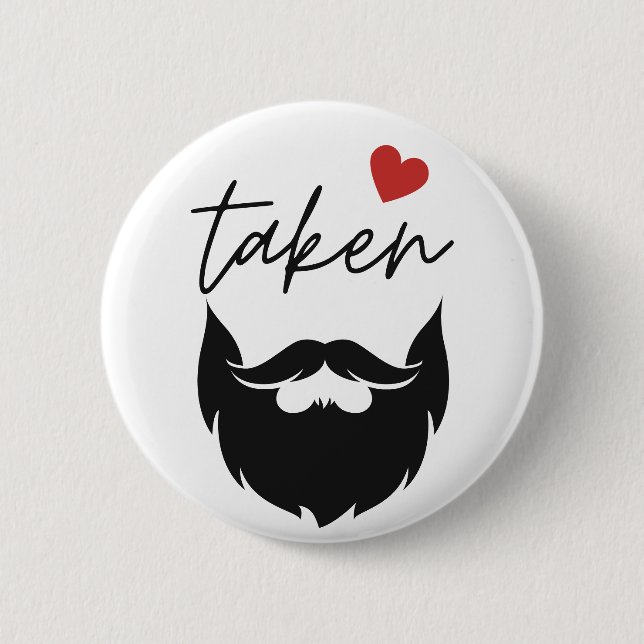 Taken Beard Funny Valentine's Day 2 Inch Round Button (Front)