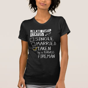 Taken By a Badass Fireman T-Shirt