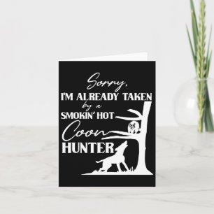 Taken By Smoking Hot Coon Hunter Funny Raccoon Hun Card