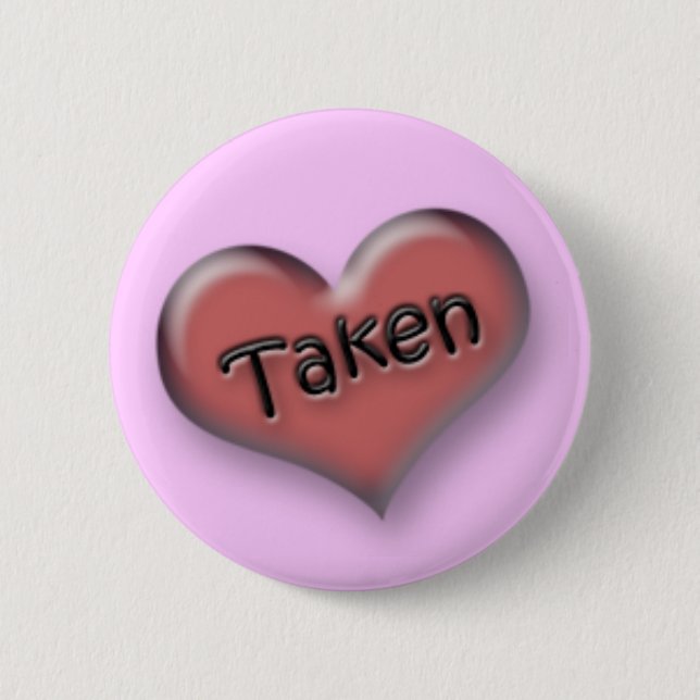 Taken Heart 2 Inch Round Button (Front)