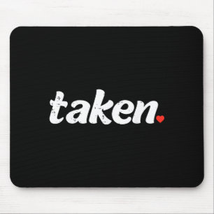 Taken Heart Valentines Day Couple Men Women Marrie Mouse Pad