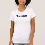 Taken T-Shirt<br><div class="desc">Tank top for bachelorette party</div>