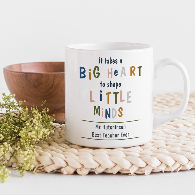 Takes a Big Heart Fun Typography Personalized Coffee Mug (Teacher Gift mug with muted color lettering .. takes a big heart to shape little minds)