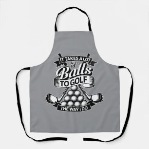 Takes A Lot Of Balls - funny golf Apron