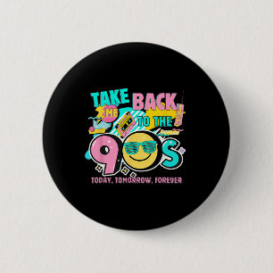 Takes Me Ck To The 90s Retro Vintage Halloween Cos 2 Inch Round Button