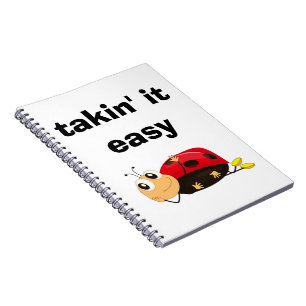 "TAKIN' IT EASY" LADYBUG NOTEBOOK