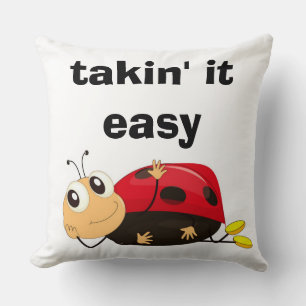 "TAKIN' IT EASY" LADYBUG THROW PILLOW