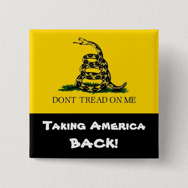 Taking America Back! - Don't Tread On Me 2 Inch Square Button (Front)