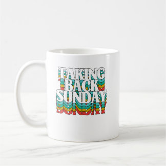 Taking Back Sunday Funny Sarcasm Coffee Mug