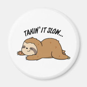 Taking It Slow Funny Sloth Pun Magnet
