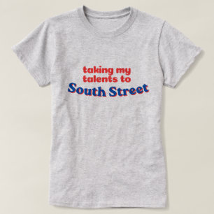 Taking My Talents to South Street   Philly bball T-Shirt