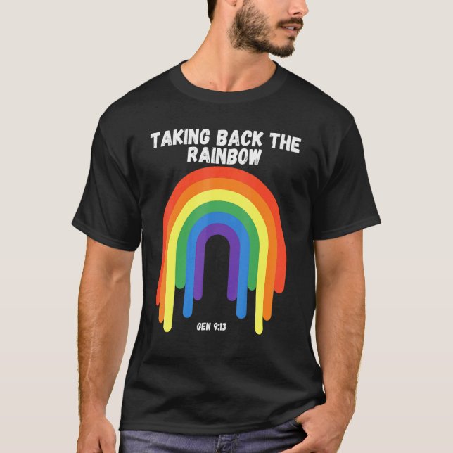 Taking Take Back The Rainbow Genesis 913 Gods Prom T-Shirt (Front)