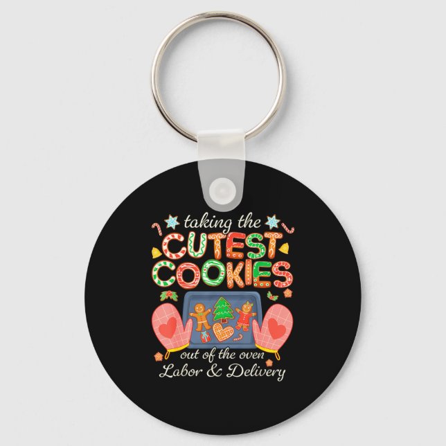 Taking The Cutest Cookies Out Of The Oven Labor An Keychain (Front)