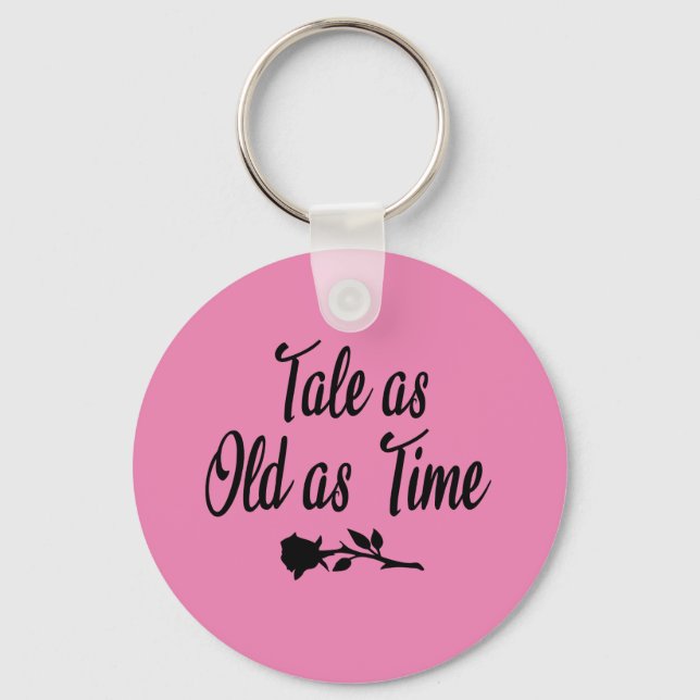 Tale As Old As Time Keychain (Front)