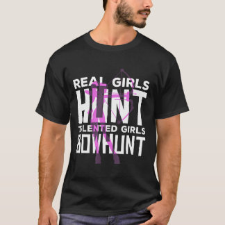 Talented Girls Bowhunt Archery Bow Hunting Shootin T-Shirt