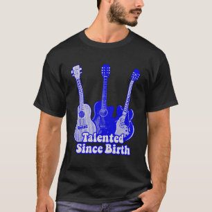 Talented since birth. vintage blue guitars T-Shirt