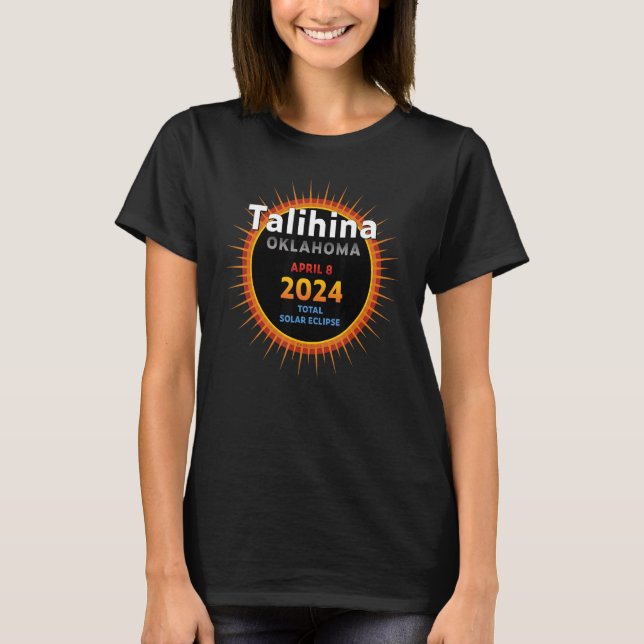 Talihina Oklahoma OK Total Solar Eclipse 2024  2  T-Shirt (Front)