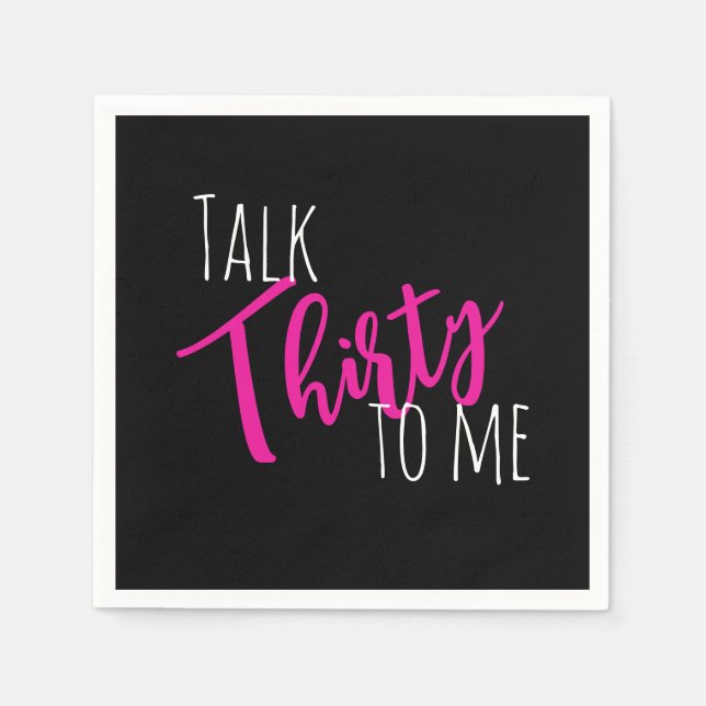 Talk 30 To Me Birthday Napkin (Front)