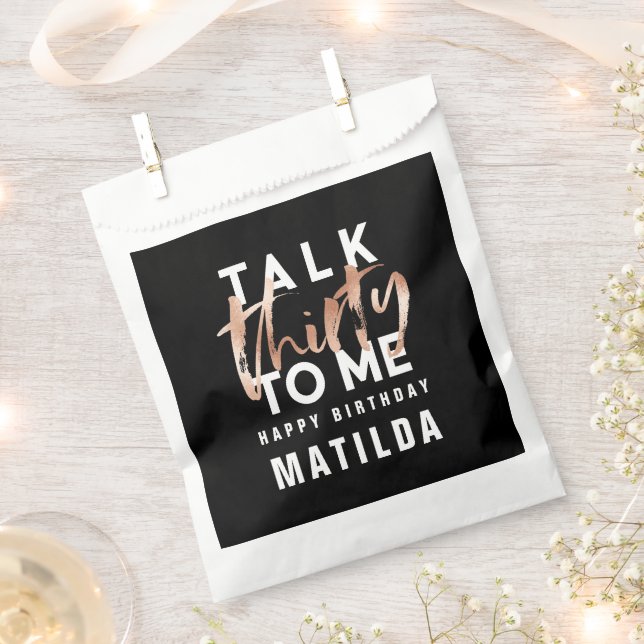 Talk 30 to me modern rose gold typography birthday favour bag (Clipped)