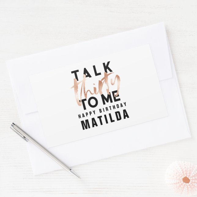 Talk 30 to me modern rose gold typography birthday sticker (Envelope)
