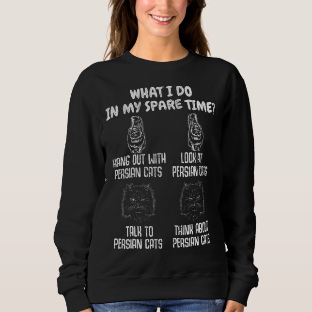 Talk Abaot Persian Cat Sweatshirt (Front)