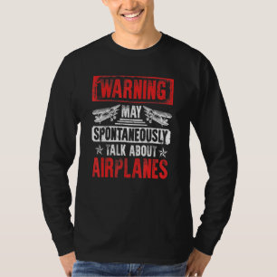 Talk About Airplanes - Pilot And Aviation T-Shirt
