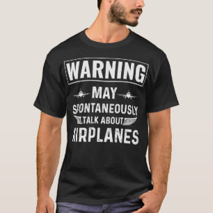Talk about Airplanes Pilot Aviation Flying T-Shirt