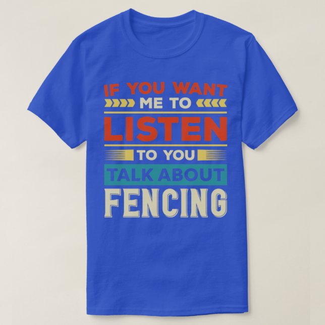 Talk About Fencing  T-Shirt (Design Front)