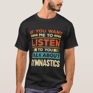 Talk About Gymnastics T-Shirt