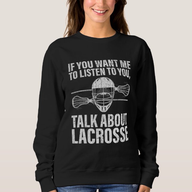 Talk About Lacrosse Graphic For Player Coach Sweatshirt (Front)